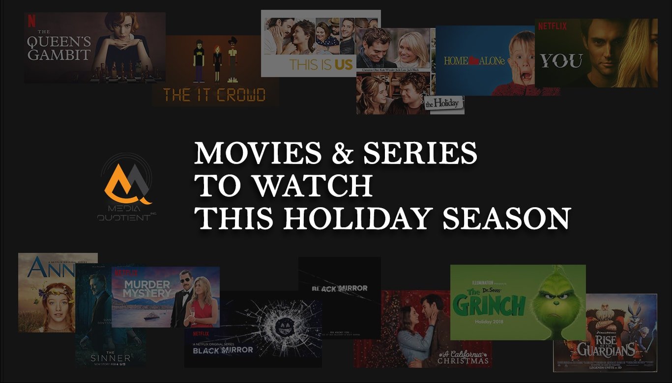 Movies Series To Watch This Holiday Season Media Quotient Inc